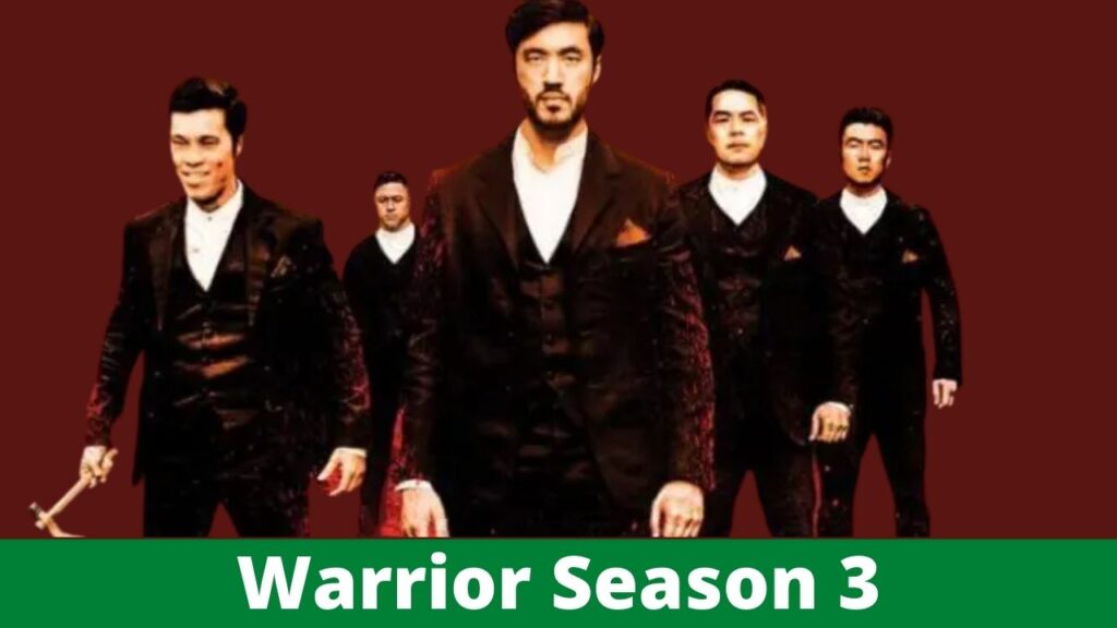 Warrior Season 3 Release Date: | Entarnews