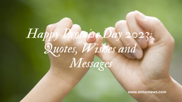 Happy Promise Day 2023: Quotes, Wishes and Messages