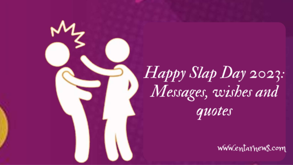 Happy Slap Day 2023: Messages, wishes and quotes